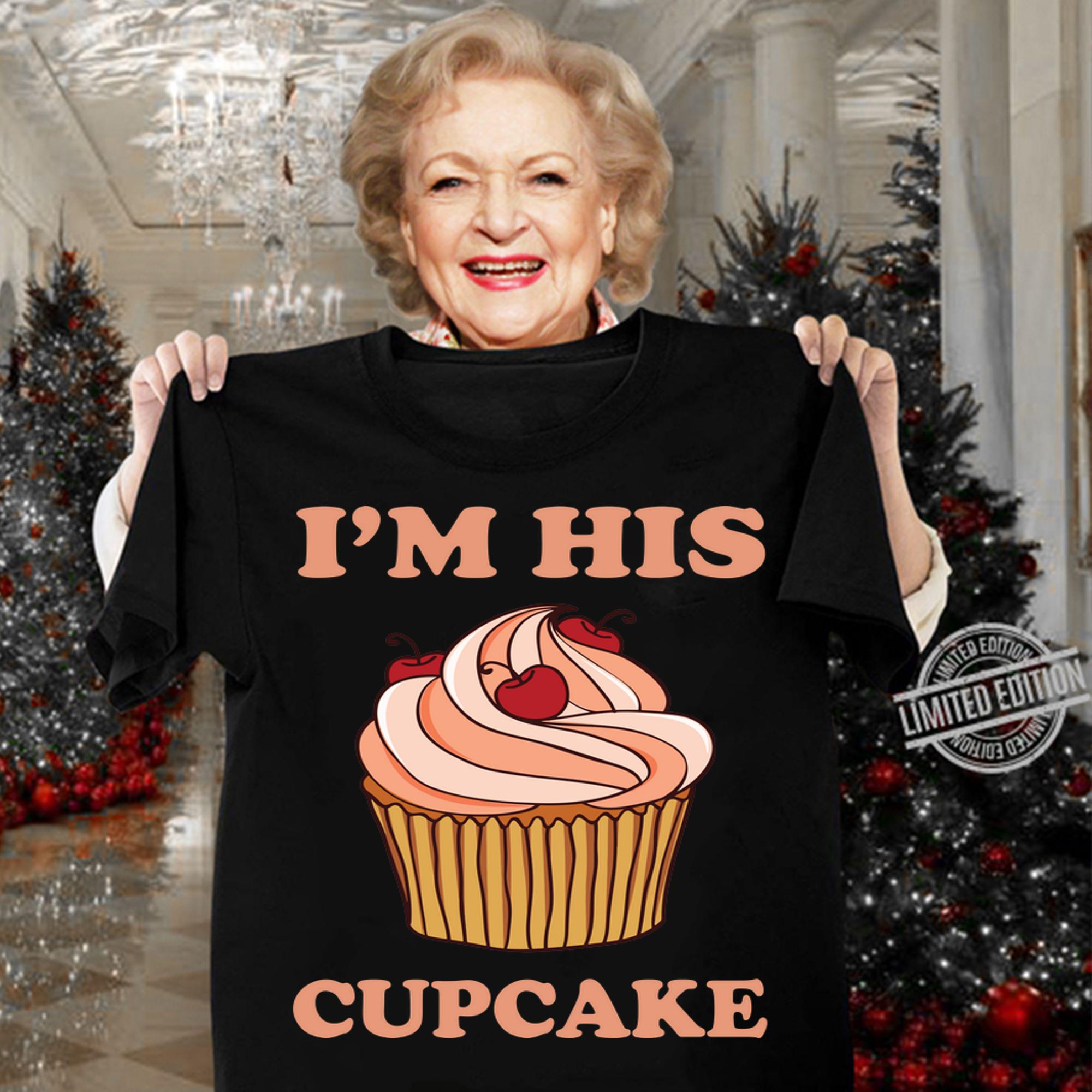 Official Perfect Im His Cupcake t-shirt woman shirt