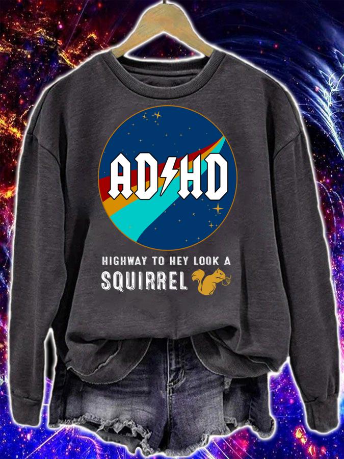 Nasa AD HD highway to hey look a squirrel t-shirt sweatshirt