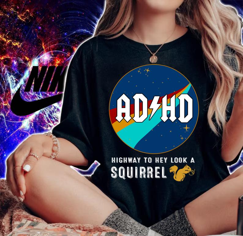 Nasa AD HD highway to hey look a squirrel t-shirt woman shirt