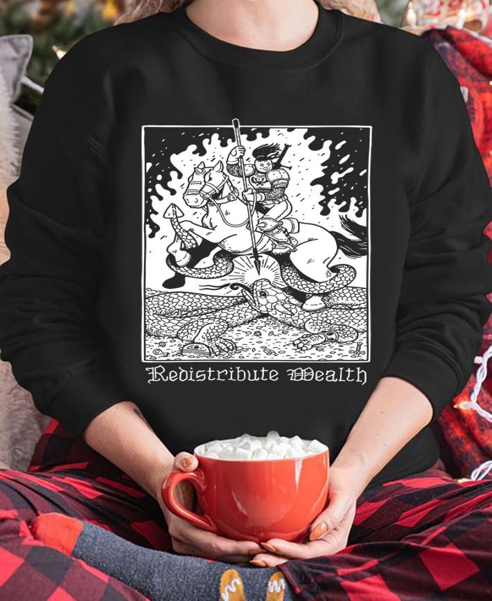 Redistribute Wealth t-shirt sweatshirt