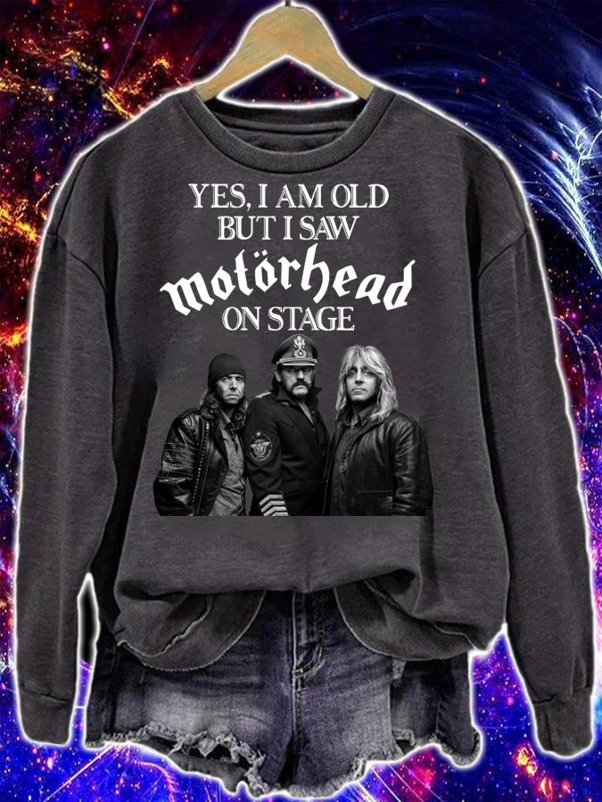 Yes I Am Old But I Saw Motorhead On Stage t-shirt sweatshirt