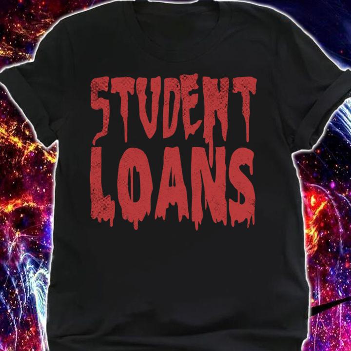Hot Students Loans Payment Halloween Costume Idea Group t-shirt shirt