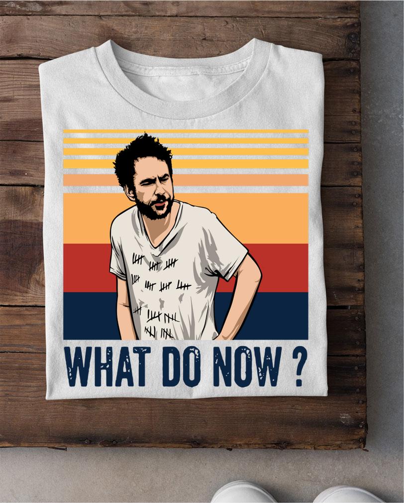 Vintage Charlie Kelly What Do Now t-shirt shirt