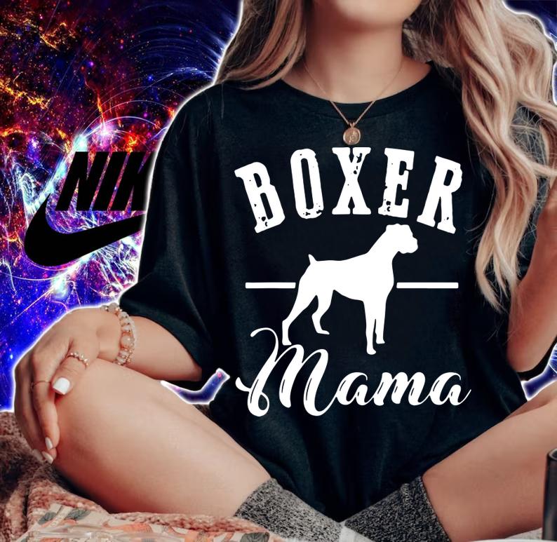 Boxer Mama Dog Pet Animal Lover Birthday Gift Women t-shirt woman shirt