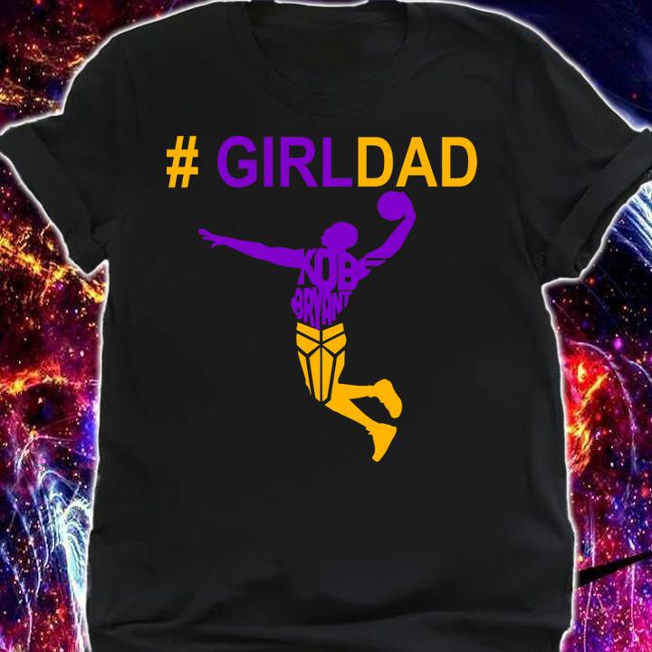 Girl dad kobe bryant playing basketball father’s day t-shirt shirt