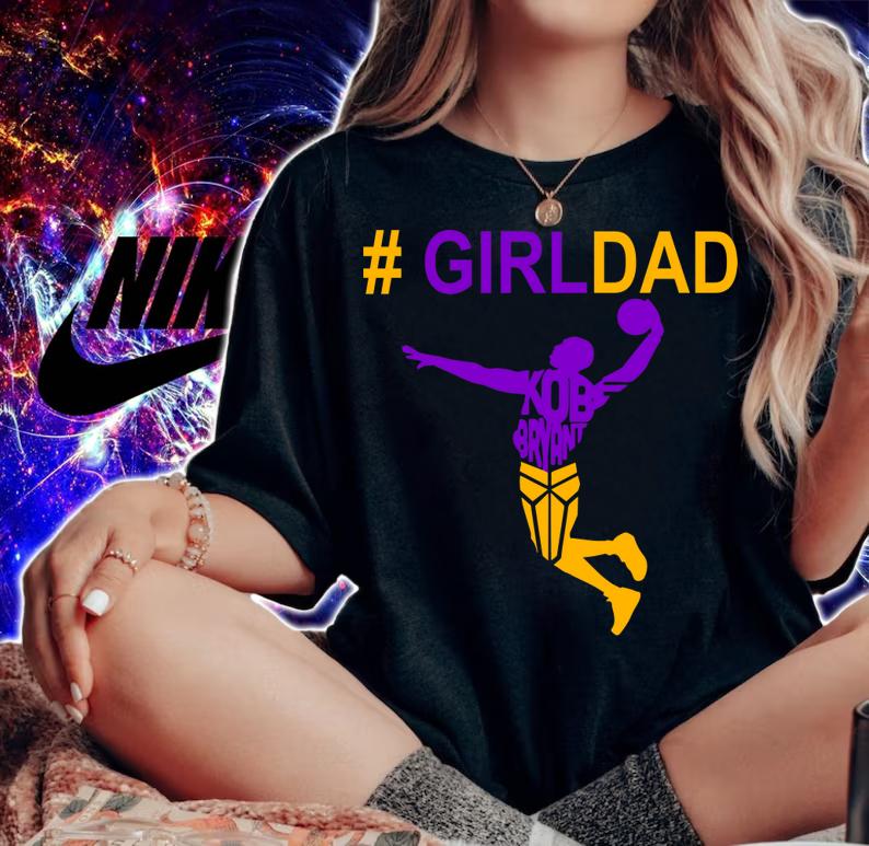 Girl dad kobe bryant playing basketball father’s day t-shirt woman shirt