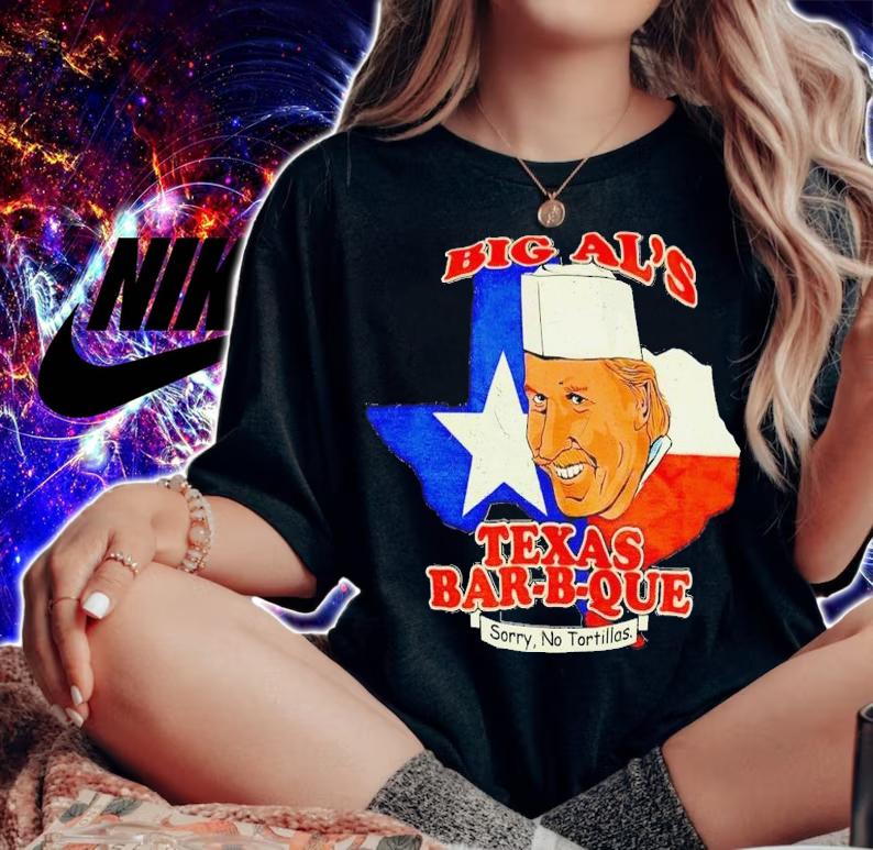 Big Al's Texas Bar-B-Que sorry no tortillas shirt t-shirt woman shirt