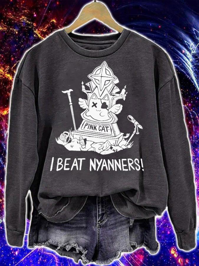 I Beat Nyanners T-Shirt t-shirt sweatshirt