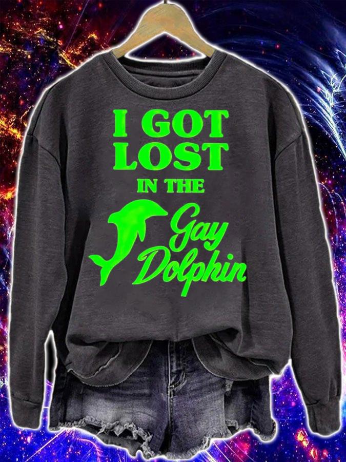 I got lost in the gay dolphin shirt t-shirt sweatshirt