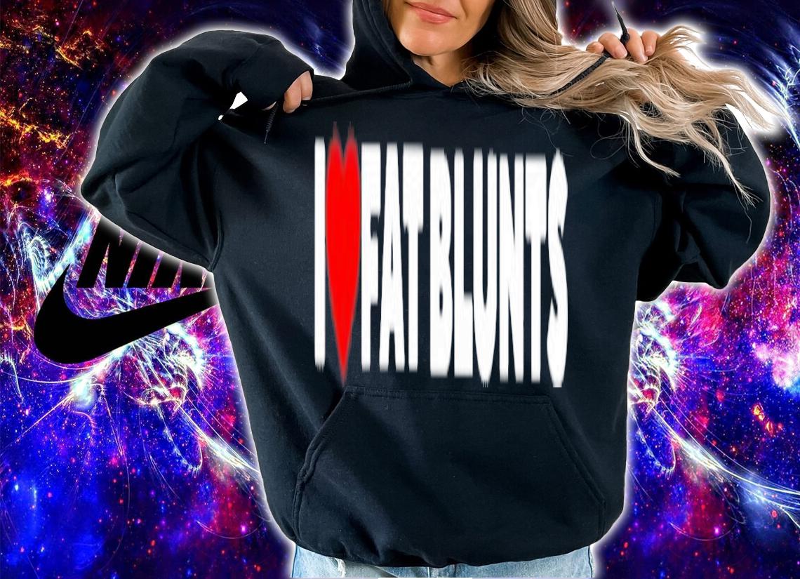 I Love Fat Blunts Peachefe T-Shirt t-shirt hoodie
