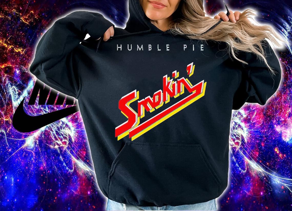 Humble Pie Smokin shirt t-shirt hoodie