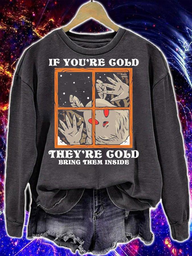 If You're Cold Theyre Cold Bring Them Inside Ocher Umber Shirt t-shirt sweatshirt