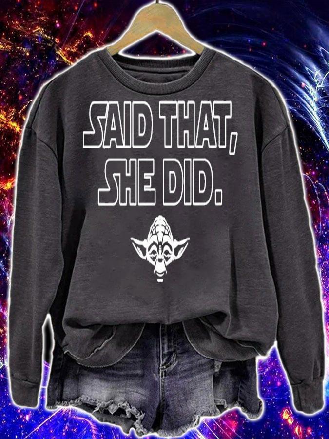 Master Yoda said that she did shirt t-shirt sweatshirt