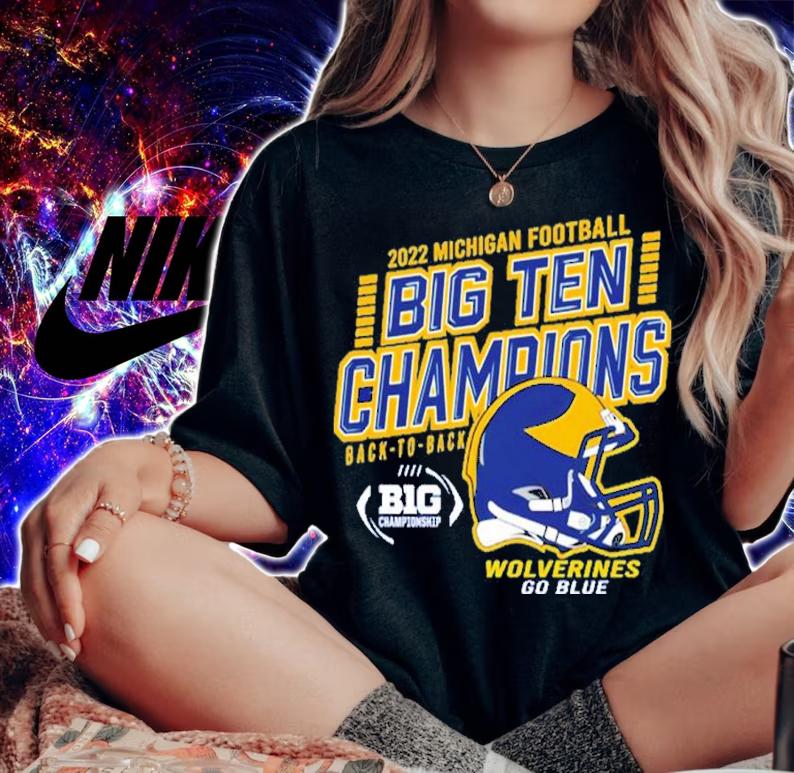 Michigan Wolverines 2022 Big Champions Back To Back Go Blue Shirt t-shirt woman shirt