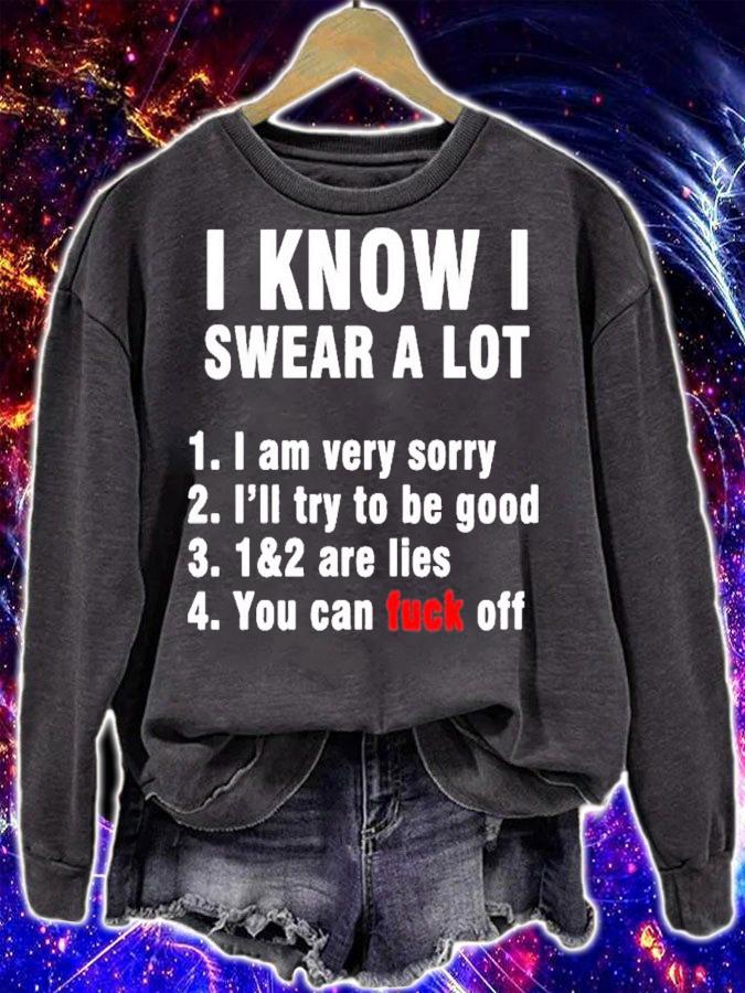 I Know I Swear A Lot But You Can Fuck Off T-Shirt t-shirt sweatshirt