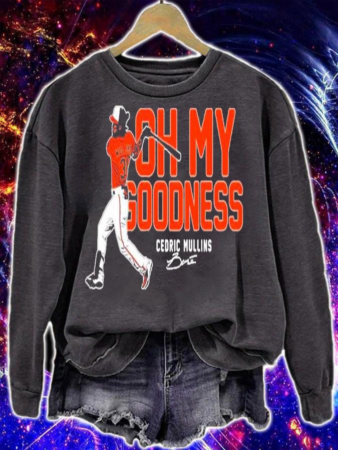 New Cedric Mullins Oh My Goodness MLBPA Shirt t-shirt sweatshirt