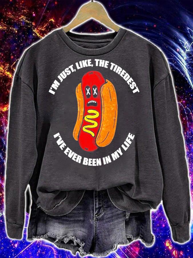 I'm just like the tiredest I've ever been in my life shirt t-shirt sweatshirt
