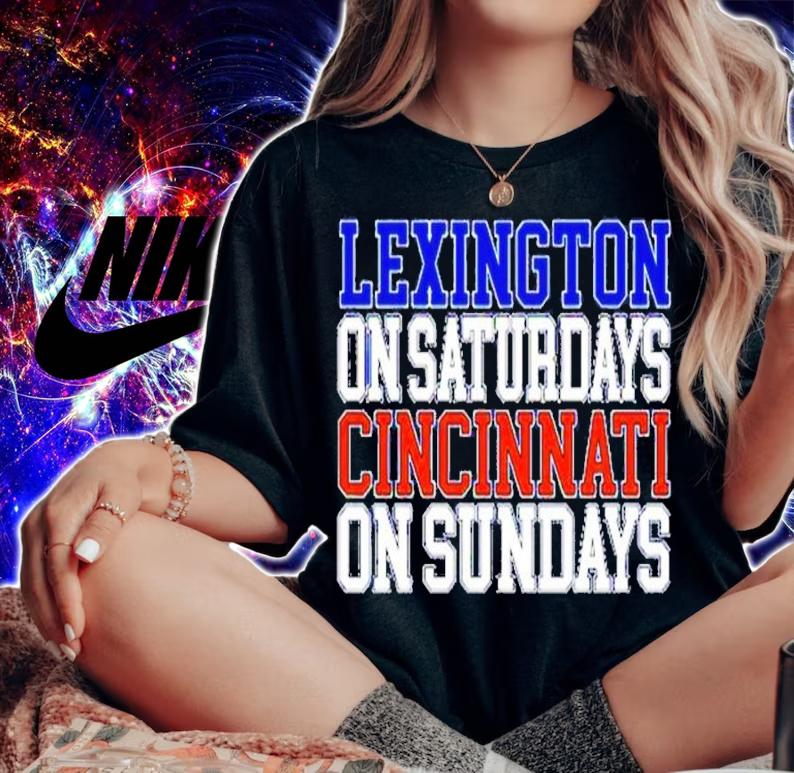 NFL Lexington On Saturdays Cincinnati On Sundays Shirt t-shirt woman shirt