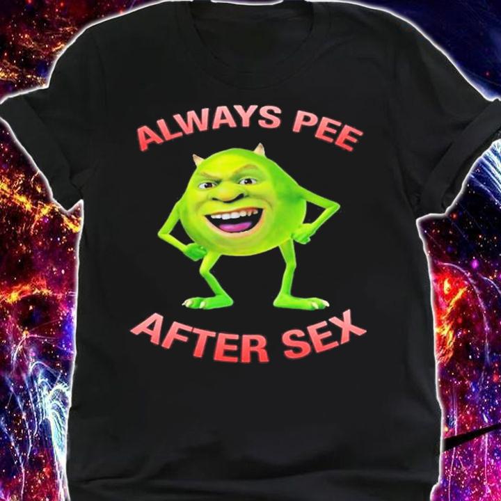 Shrek Mike Wazowski always pee after sex shirt t-shirt shirt