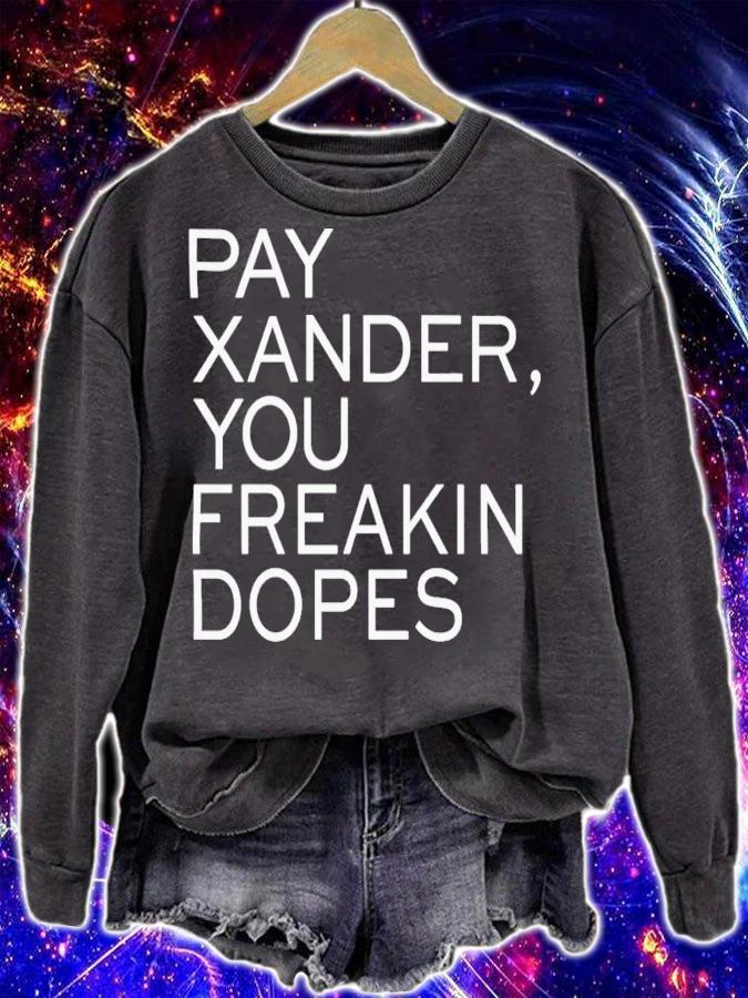 Sox Addicts Pay Xander You Freakin Dopes T-Shirt t-shirt