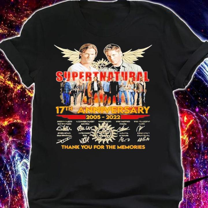Supernatural 17th anniversary 2005 2022 thank you for the memories shirt t-shirt shirt