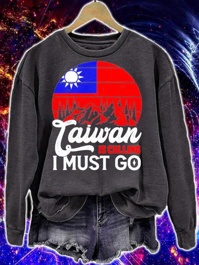 Taiwan Is Calling And I Must Go Taiwanese Flag T-Shirt t-shirt sweatshirt