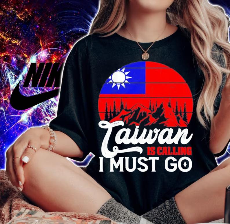 Taiwan Is Calling And I Must Go Taiwanese Flag T-Shirt t-shirt woman shirt