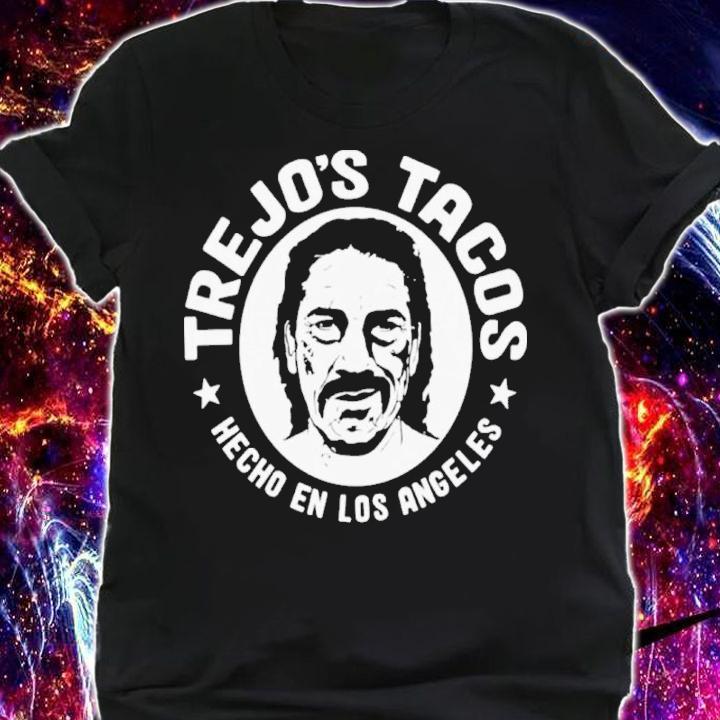 Trejo's Tacos Hecho En Los Angeles Shirt t-shirt shirt