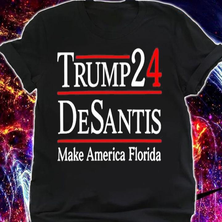 Trump 24 Desantis Make America Florida Shirt t-shirt
