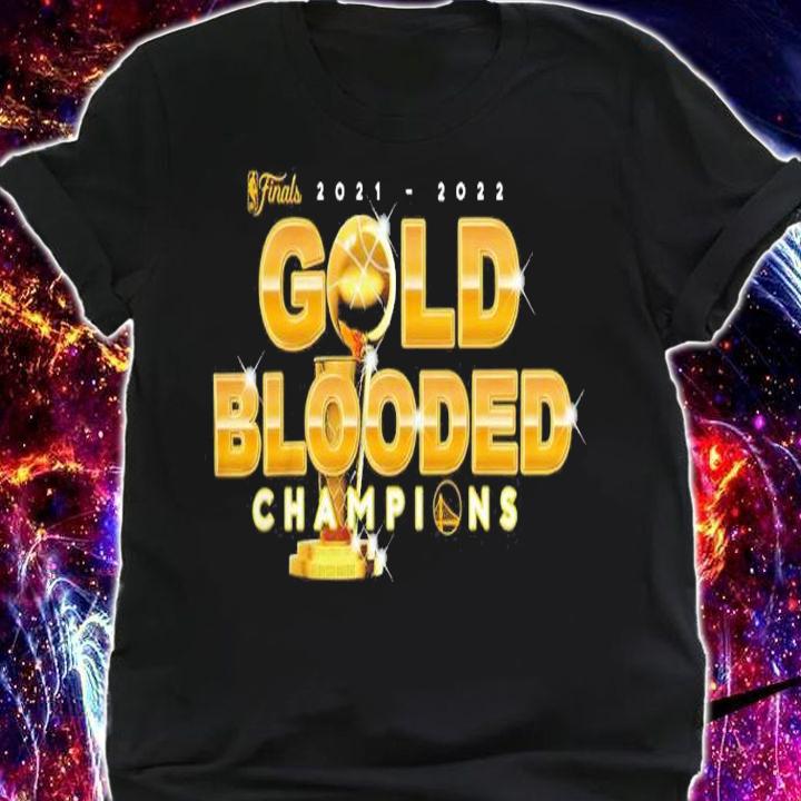 Warriors 2021-2022 Finals Champions Gold Blooded Shirt t-shirt shirt