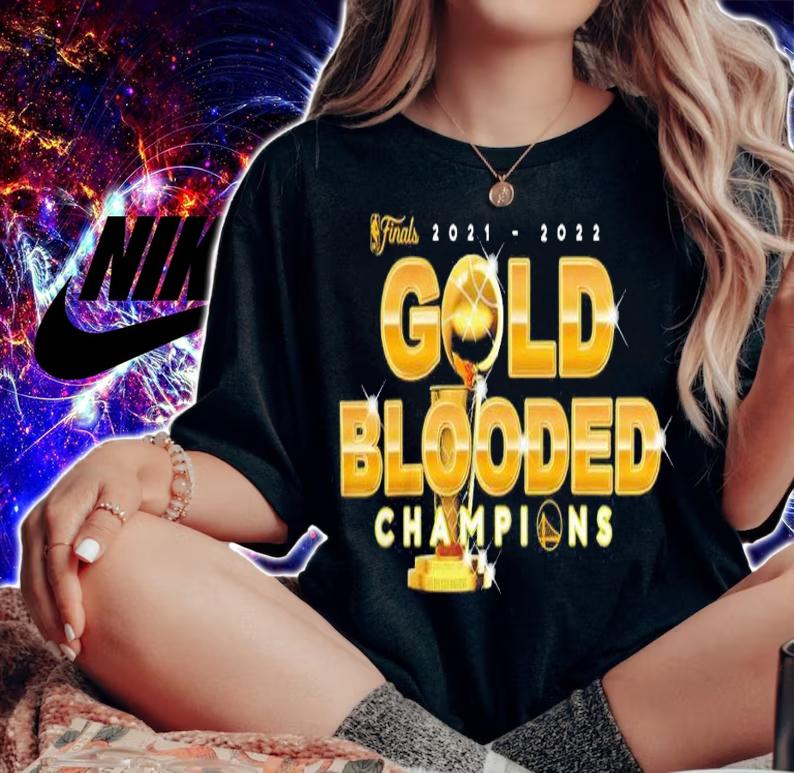 Warriors 2021-2022 Finals Champions Gold Blooded Shirt t-shirt woman shirt