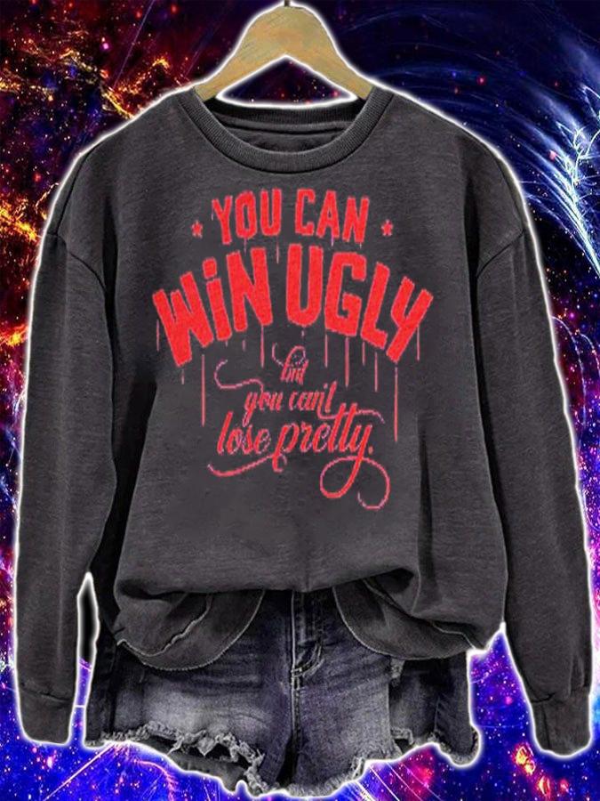 You Can Win Ugly But You Cant Lose Pretty Atlanta Baseball shirt t-shirt