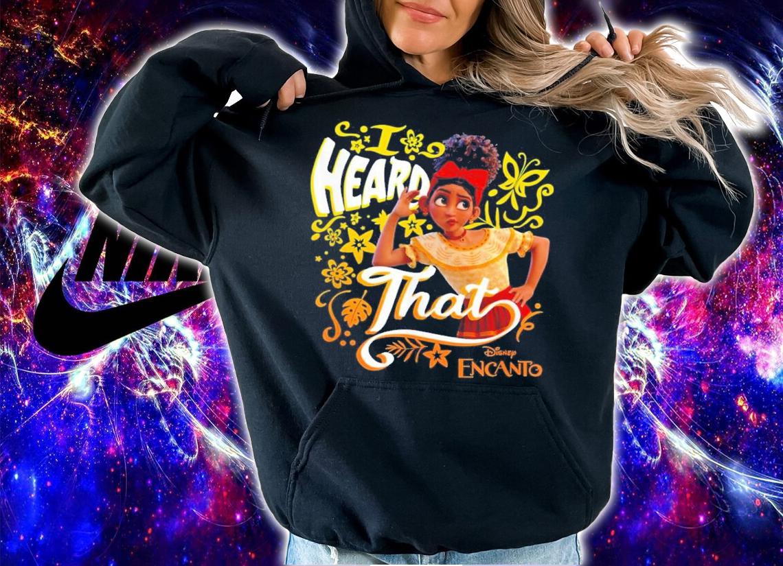 Disney Encanto Dolores I Heard That Portrait Shirt t-shirt