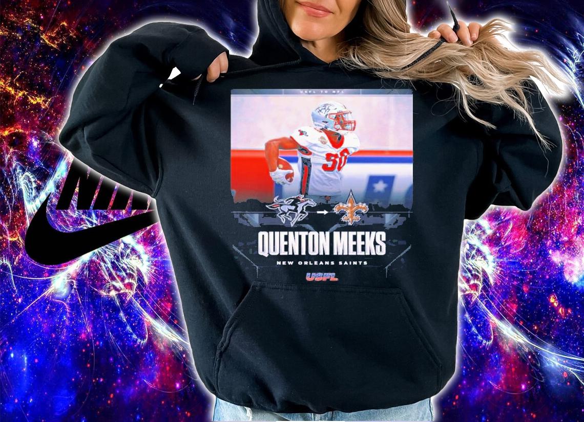 Former USFL Tampa Bay Bandits CB Quenton Meeks Signed With New Orleans Saints Shirt t-shirt hoodie