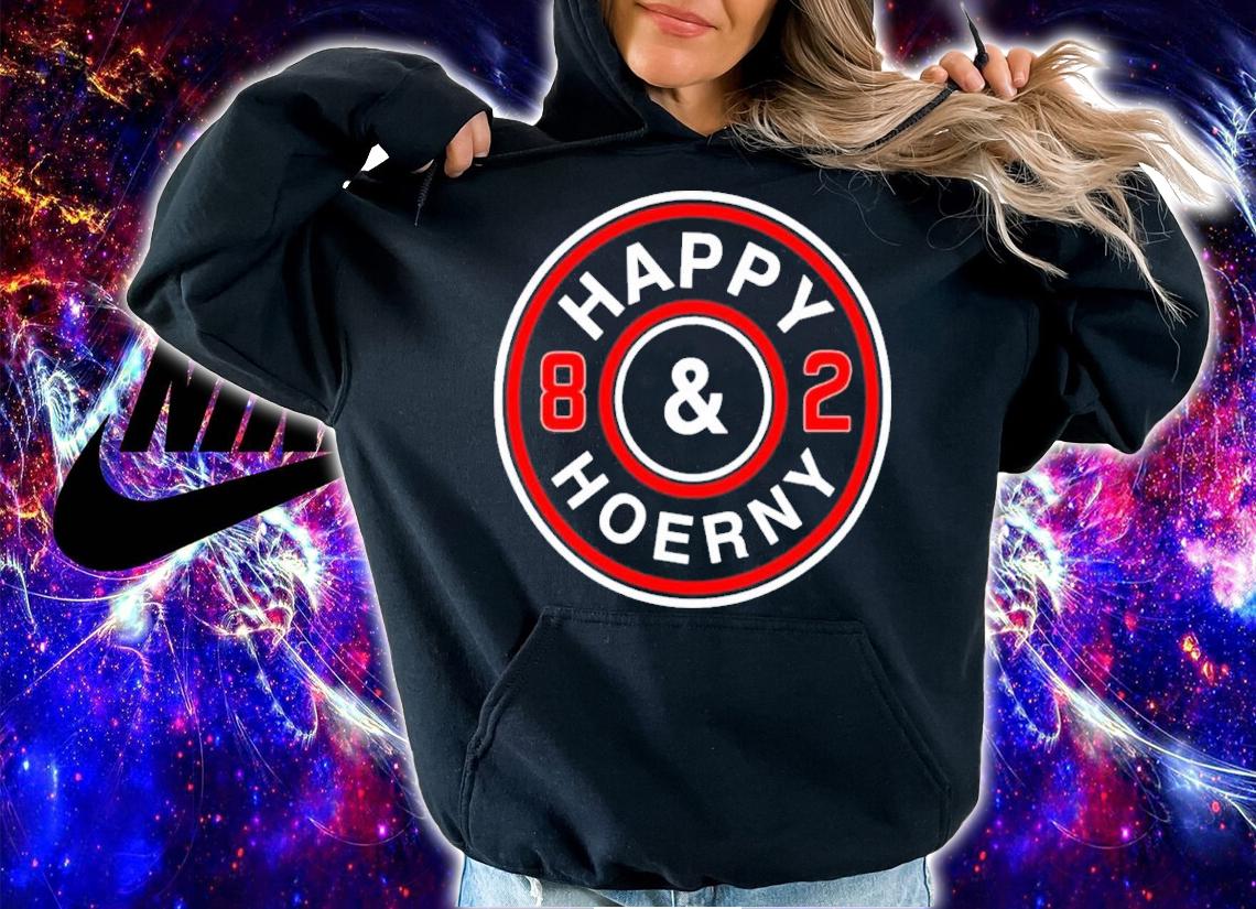 Happy And Hoerny 82 New Shirt t-shirt hoodie