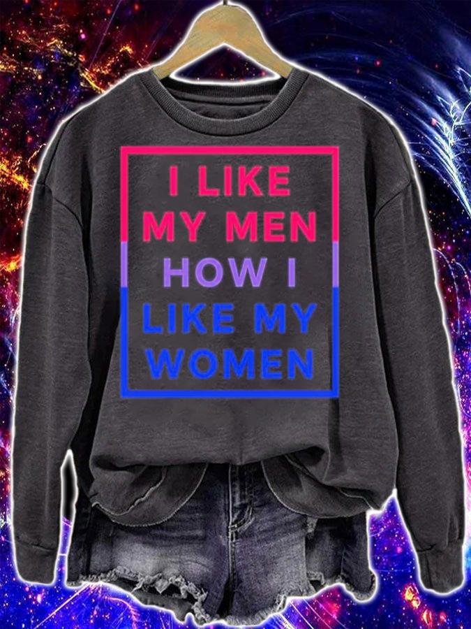 I Like My Men How I Like My Women Shirt t-shirt