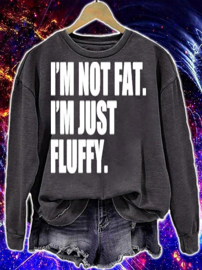 I'm Not Fat I'm Just Fluffy Shirt t-shirt