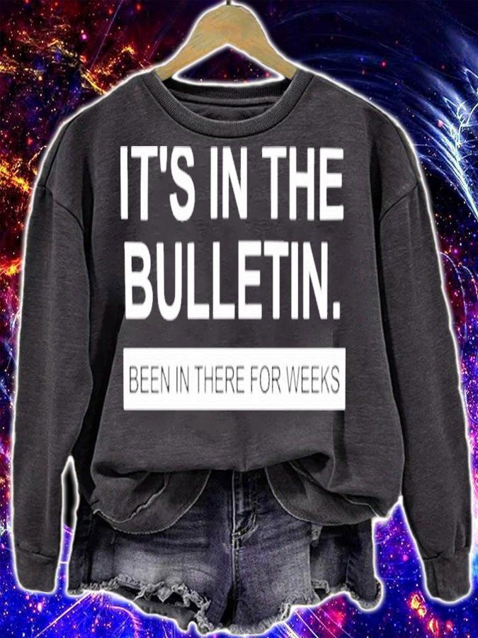 It's In The Bulletin Been In There For Weeks Shirt t-shirt sweatshirt