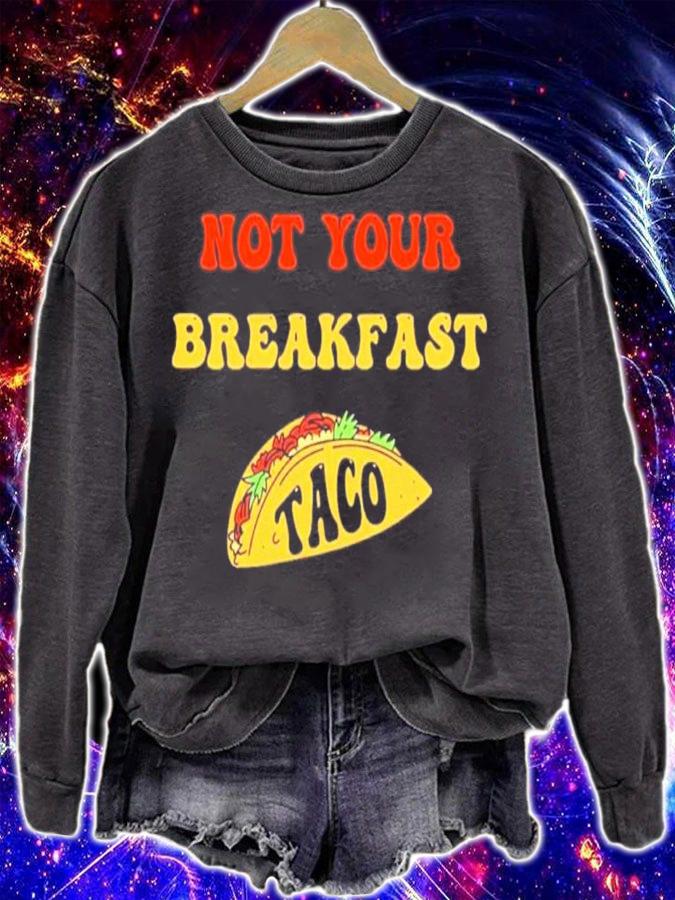 Jill Biden Not Your Breakfast Taco Shirt t-shirt sweatshirt