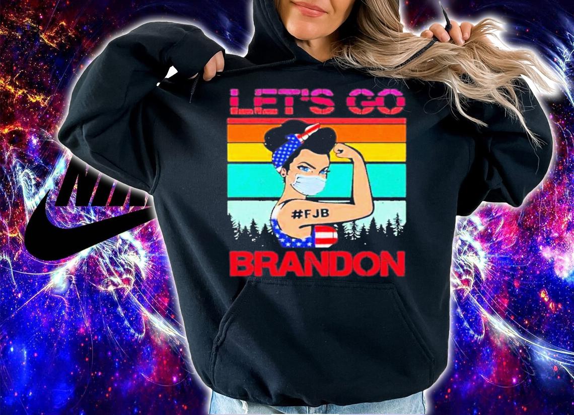 Let's Go Brandon Women Right Strong Vintage Shirt t-shirt hoodie