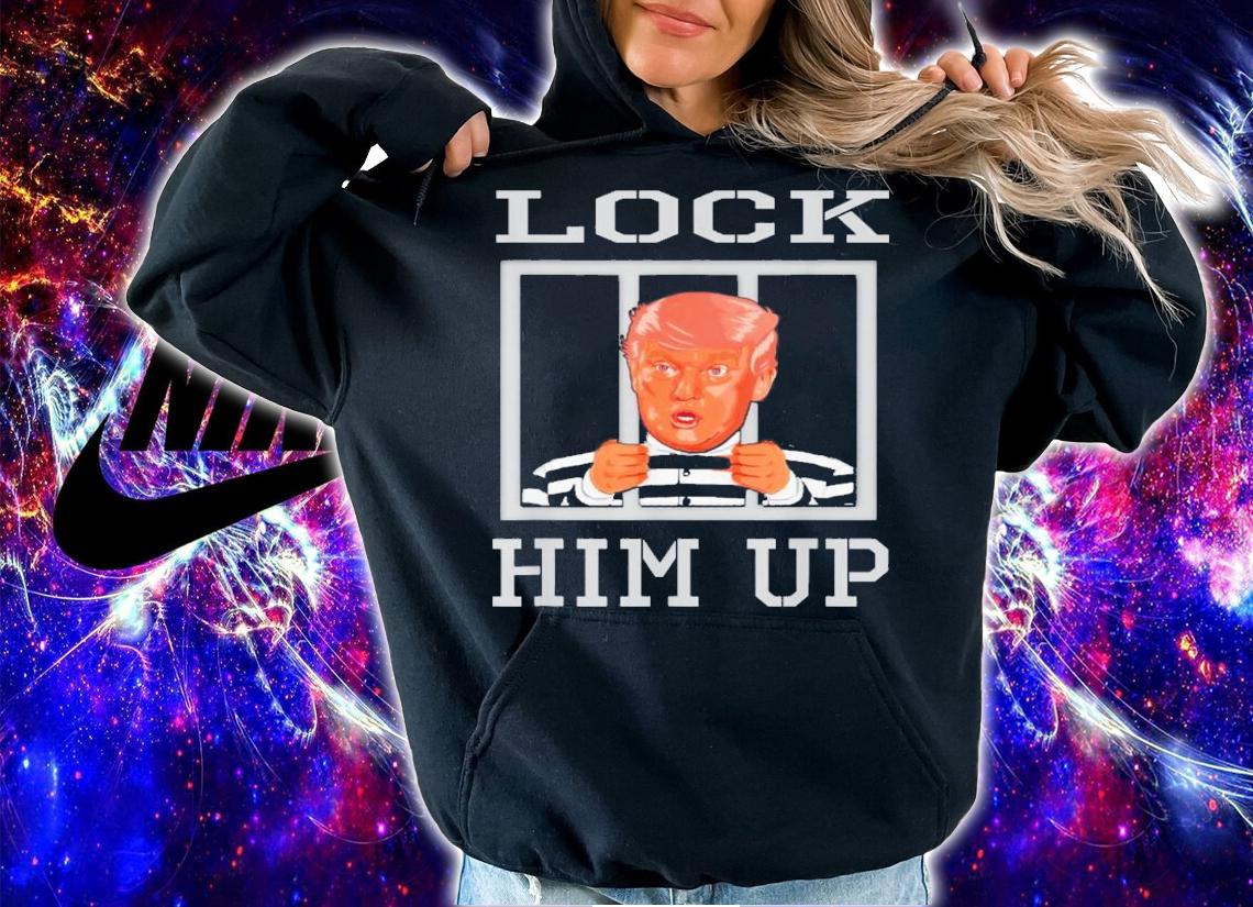 Lock Him Up Donald Trump Shirt t-shirt hoodie