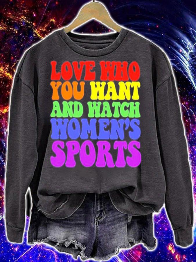 Love Who You Want And Watch Women's Sports T-Shirt t-shirt