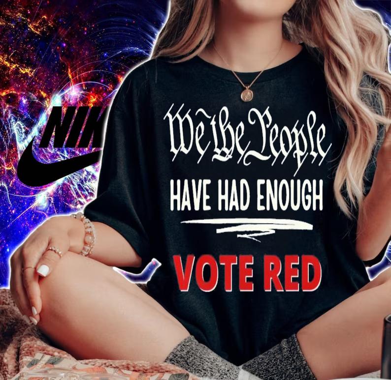 Pro Trump Pro Republican We the People Have Had Enough T-Shirt t-shirt