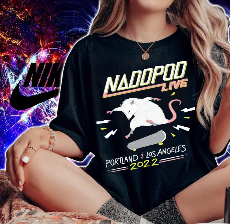 Naddpod Live Porland Los Angeles 2022 T-Shirt t-shirt woman shirt