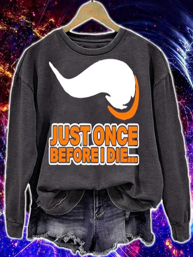 Skol Just Once Before I Die shirt t-shirt