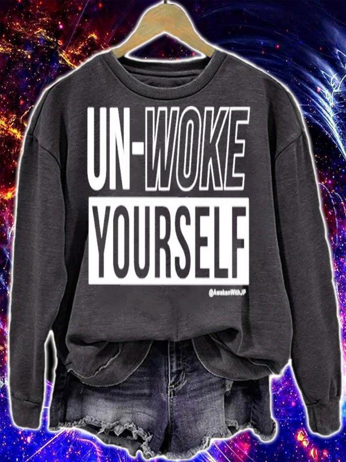 Un-Woke Yourself shirt t-shirt sweatshirt