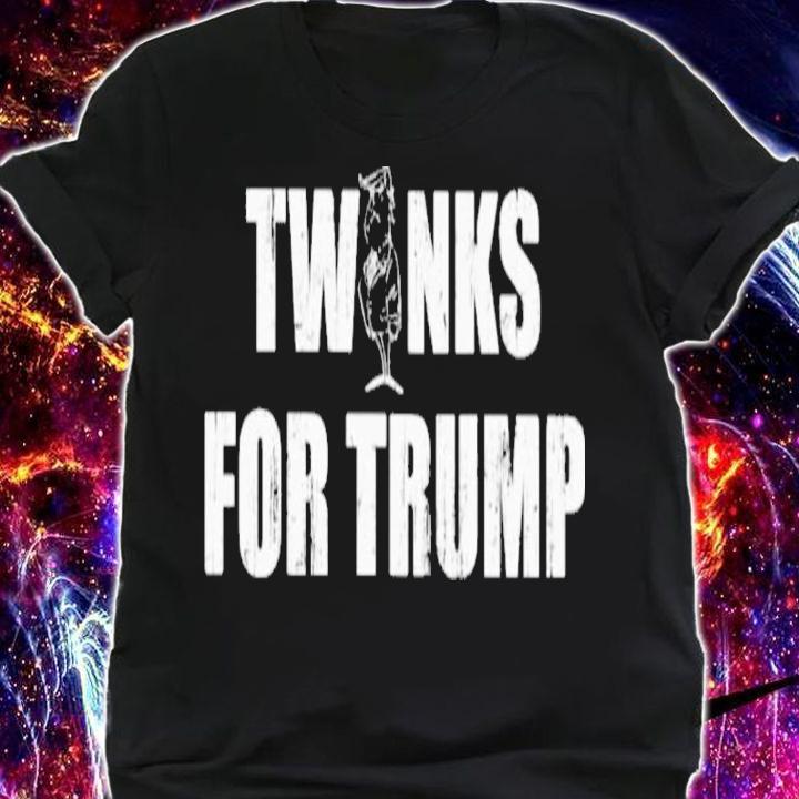 Twinks for Trump shirt t-shirt shirt