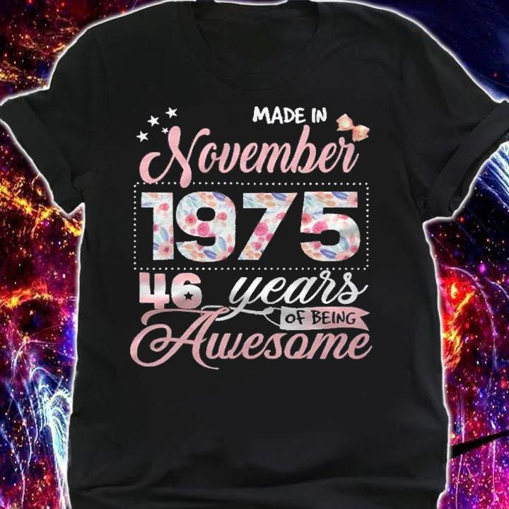 46Th Birthday Floral Gift For Womens Born In November 1975 Ver2 Shirt t-shirt shirt