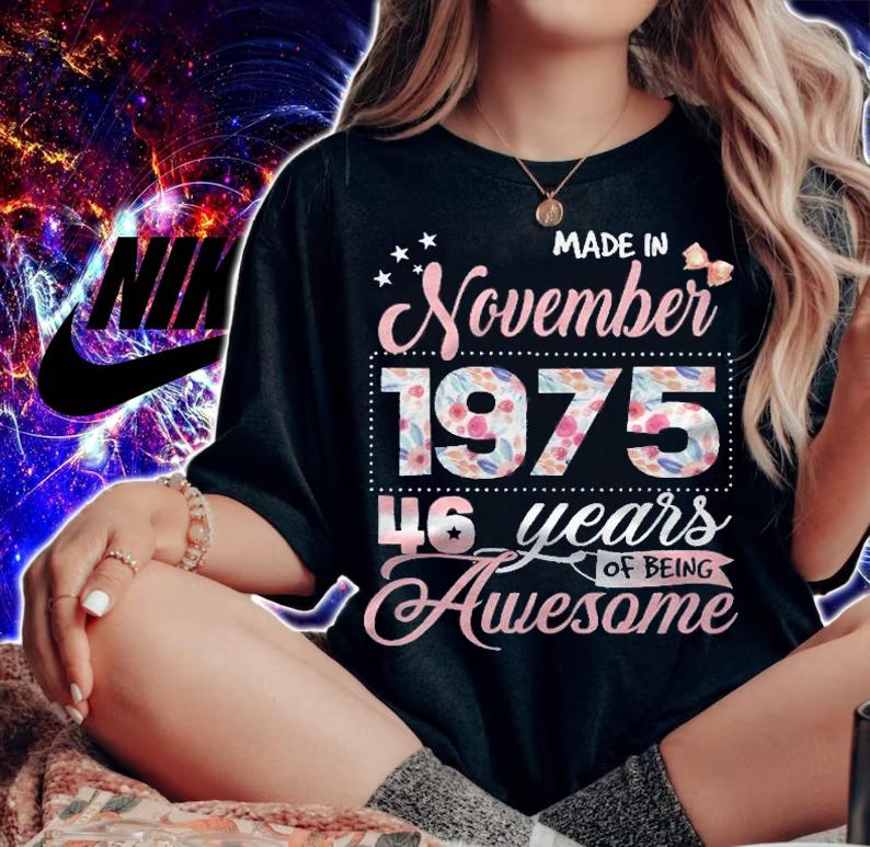 46Th Birthday Floral Gift For Womens Born In November 1975 Ver2 Shirt t-shirt woman shirt