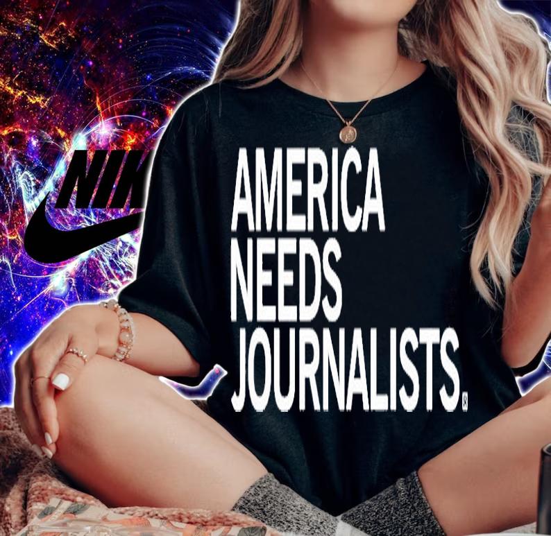 America Needs Journalists T-Shirt t-shirt